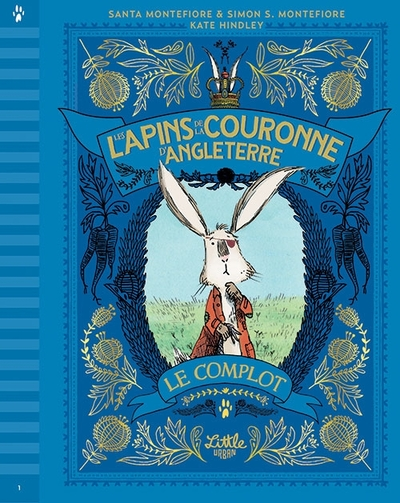 Les lapins de la couronne d'Angleterre, tome 1 : Le complot