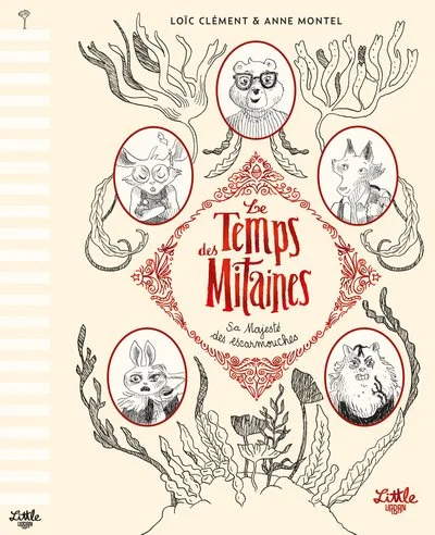 Le temps des mitaines, tome 2 : Sa majesté des escarmouches (roman)