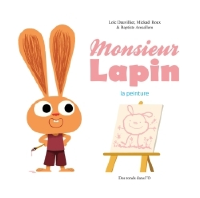 Monsieur Lapin, tome 4 : La peinture