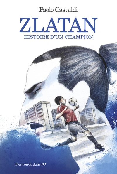 Zlatan : Histoire d'un champion