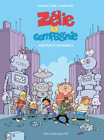 ZÉLIE ET COMPAGNIE - Einstein et les robots