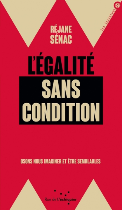 L'égalité sans condition - Osons nous imaginer et être sembl