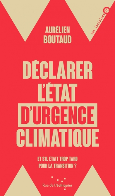 Déclarer l'état d'urgence climatique : Et s'il était trop tard