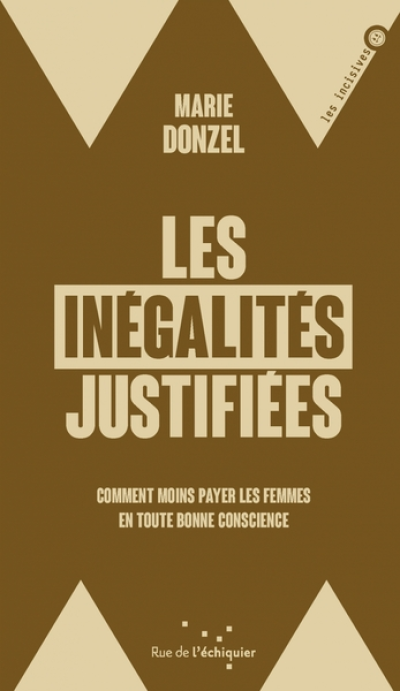 Les inégalités justifiées: Comment moins payer les femmes en toute bonne conscience