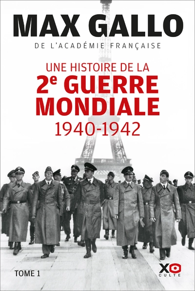 Une histoire de la Deuxième Guerre mondiale, Tome 1 : 1940-1942