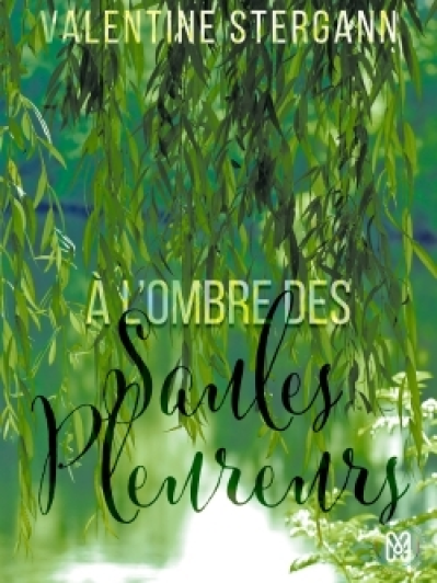 À l'ombre des saules pleureurs