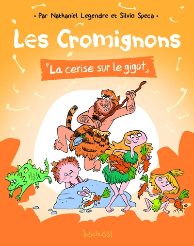 Les Cromignons, tome 1 : La cerise sur le gigot