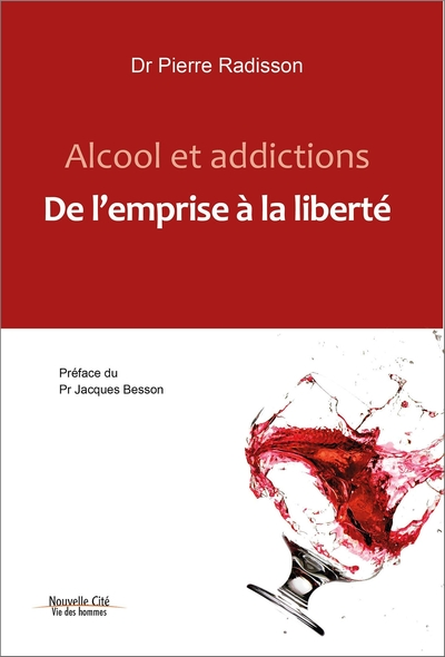 Alcool et addictions : De l'emprise à la liberté