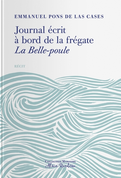 Journal écrit à bord de la frégate La Belle Poule