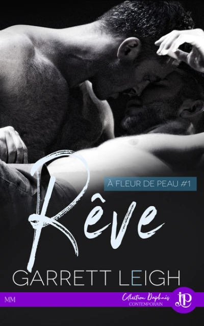 A fleur de peau, tome 1 : Rêve