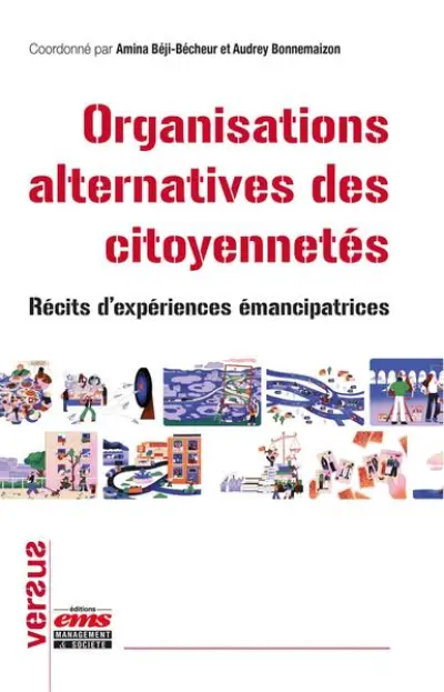 Organisations alternatives des citoyennetés: Récits d'expériences émancipatrices