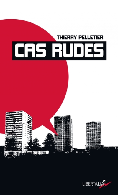 Cas rudes - Paroles d’usagers de drogue