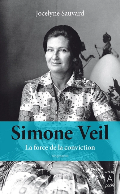 Simone Veil, la force de la conviction