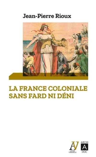 La France coloniale sans fard ni déni