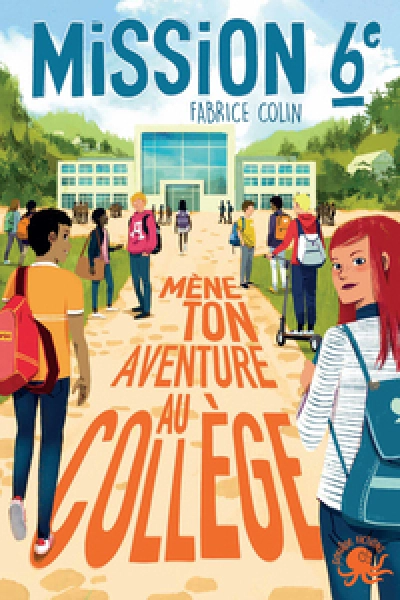 Mission sixième - Mène ton aventure au collège !