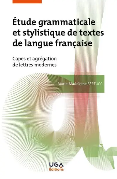 Étude grammaticale et stylistique de textes de langue française