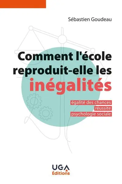 COMMENT L'ECOLE REPRODUIT-ELLE LES INEGALITES ?