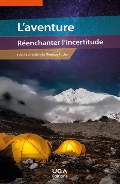 L'aventure : réenchanter l'incertitude