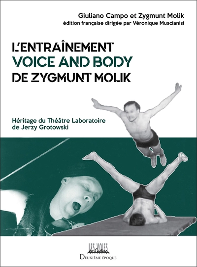 LEntraînement Voice and Body de Zygmunt Molik: Héritage du Théâtre Laboratoire de Jerzy Grotowski