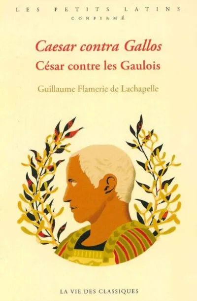 Caesar contra Gallos. César contre les Gaulois