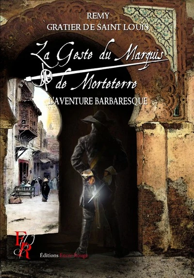 La geste du marquis de Morteterre