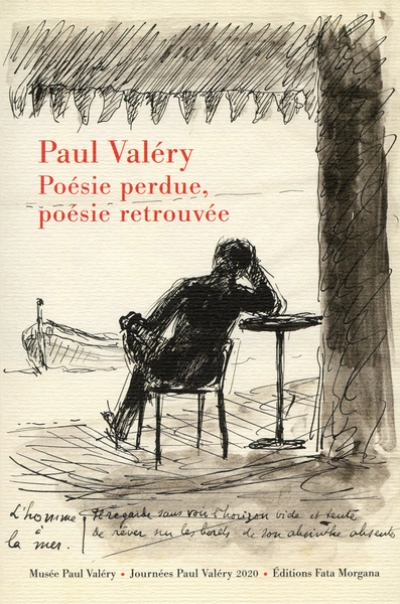 Paul Valéry : poésie perdue, poésie retrouvée