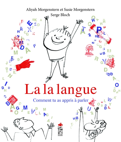 La la langue - Comment tu as appris à parler