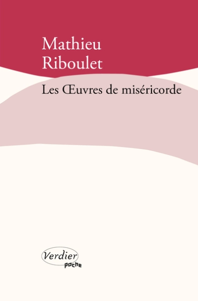 Les Oeuvres de miséricorde : Fictions et réalité