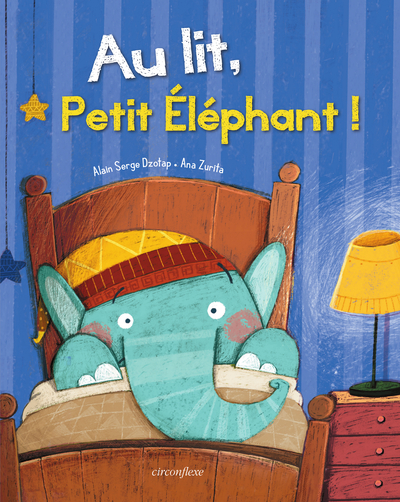 Au lit, Petit Éléphant !