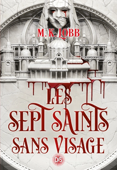 Les Sept saints sans visage, tome 1