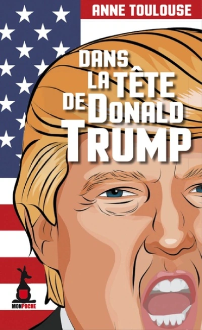 Dans la tête de Donald Trump