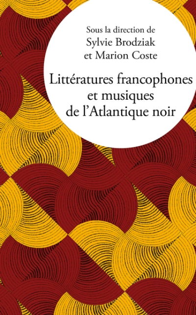 Littératures francophones et musiques de lAtlantique noir