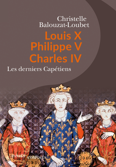 Louis X, Philippe V, Charles IV