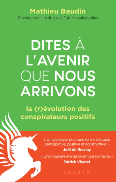 Dites à l'avenir que nous arrivons