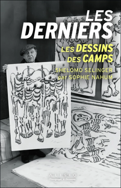 Les Derniers: LES DESSINS DES CAMPS