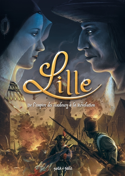 Lille, tome 2 : De l'empire des Habsbourg à la Révolution