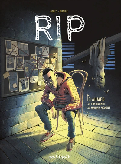 RIP, tome 3 : Ahmed au bon endroit au mauvais moment