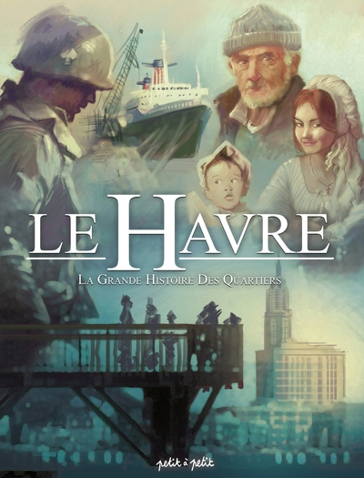 Le Havre, tome 3 : L'Histoire des quartiers