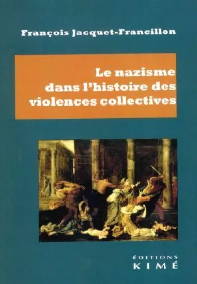 Le nazisme dans l'histoire des violences collectives