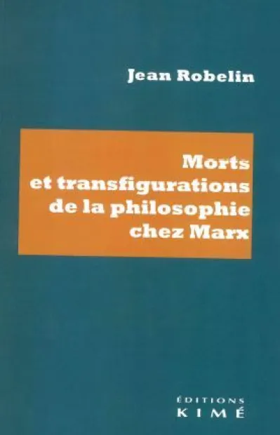 Morts et transfigurations de la philosophie de Marx