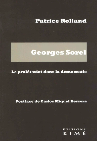 Georges Sorel. Le prolétariat dans la démocratie