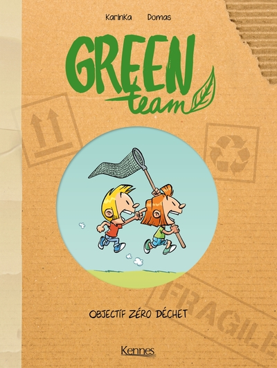 Green team, tome 1 : Objectif zéro déchet