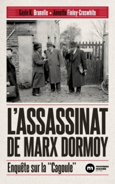 L'assassinat de Marx Dormoy : Enquête sur la ''Cagoule