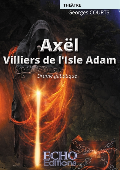 Axël : Villiers de l'Isle-Adam