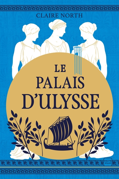 Le Chant des déesses, tome 2 : Le Palais d'Ulysse