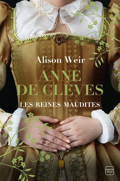 Les Reines maudites, tome 4 : Anne de Clèves, le Portrait d'une princesse