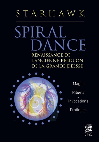 Spiral dance - Renaissance de l'ancienne religion de la grande Déesse