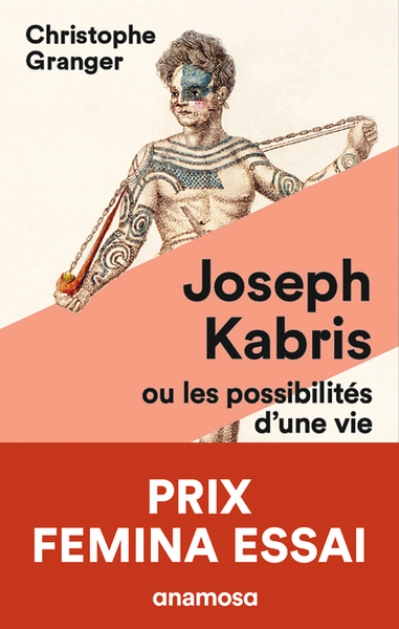 Joseph Kabris ou les possibilités d'une vie - 1780-1822