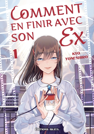 Comment en finir avec son ex, tome 1