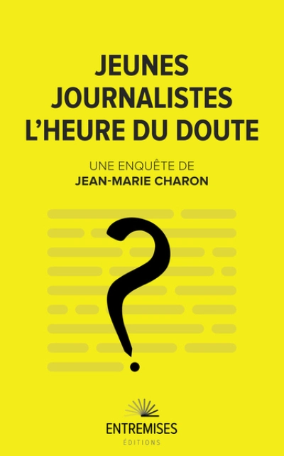 Jeunes journalistes : l'heure du doute